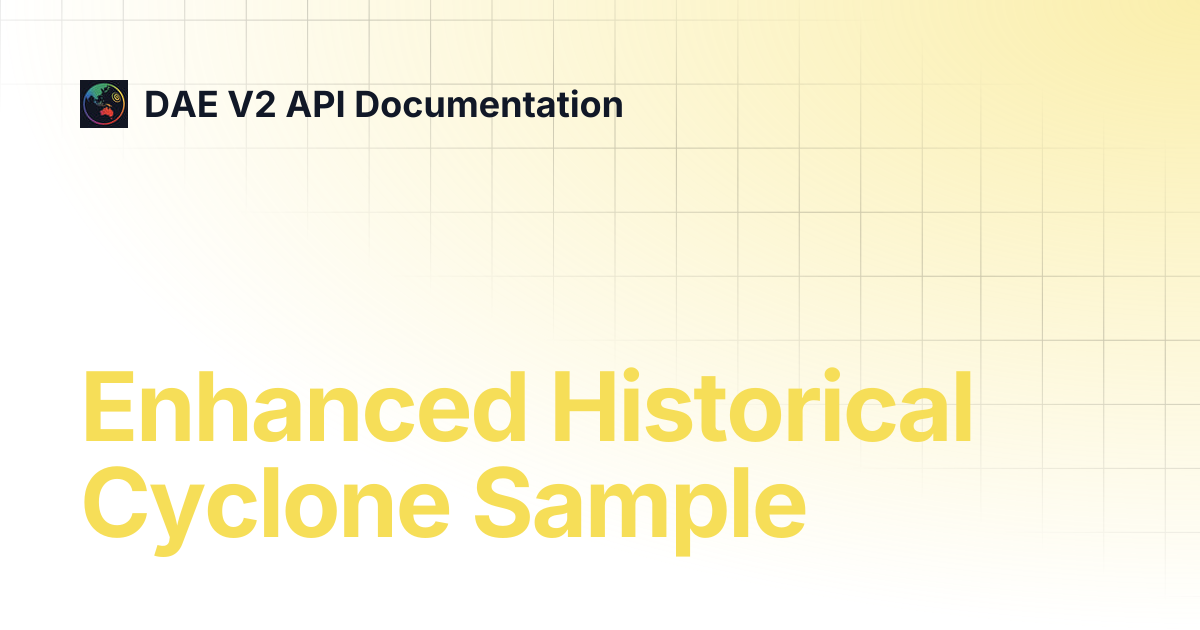 Enhanced Historical Cyclone Sample | DAE V2 API Documentation
