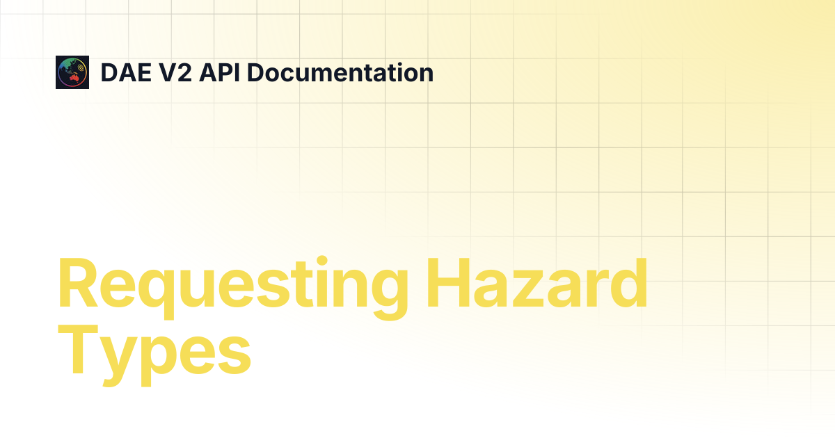 Requesting Hazard Types | DAE V2 API Documentation